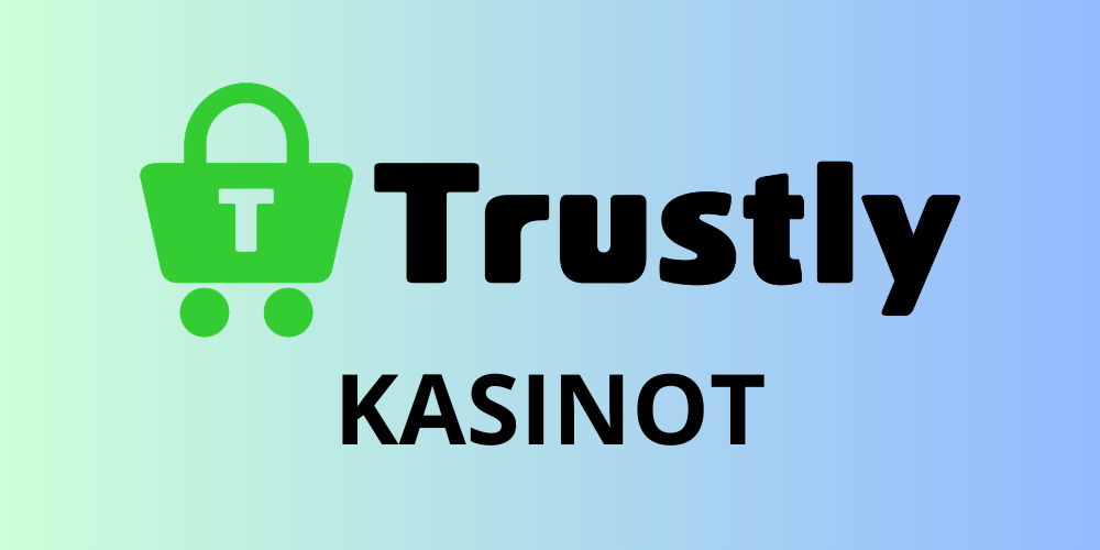 trustly kasinot